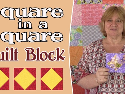 Quilting Blocks: Square in a Square Quilt Block Tutorial