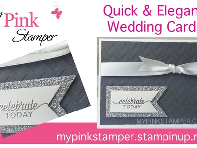 A Quick & Elegant Wedding Card with Stampin' Up! - Episode 444