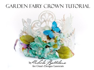 Garden Fairy Crown Tutorial for Gina's Designs
