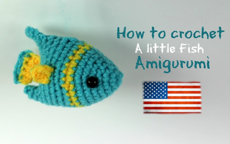 How to crochet a little fish | World Of Amigurumi