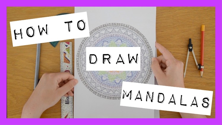 How To: Draw Mandalas (For Beginners) | ohhitsonlyalice