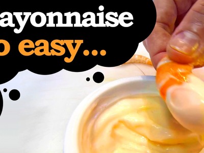 How to make Easy Mayonnaise Sauce