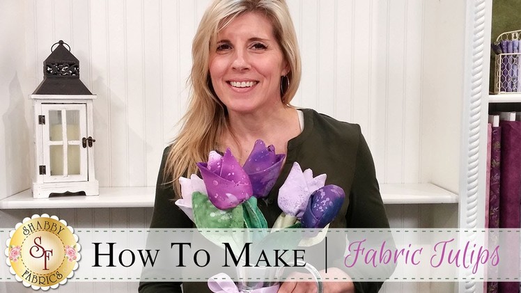 How to Make Fabric Tulips | with Jennifer Bosworth of Shabby Fabrics
