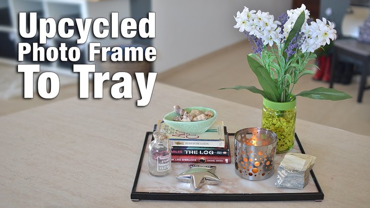 Upcycled Photo Frame To Tray | ErinRachel