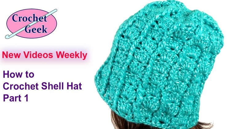 How to #Crochet Shell Hat #Crochetgeek Part 1