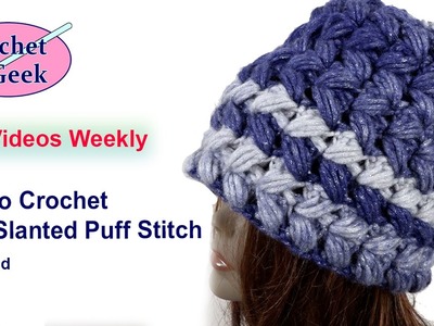 How to #Crochet Slanted Puff Stitch Hat Left Hand for Best Friend, Man or Woman
