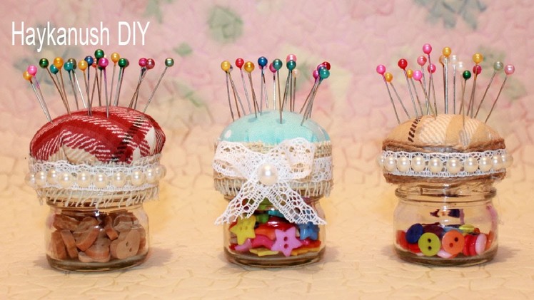 How to Make a Pincushion Jar ❀ Haykanush DIY