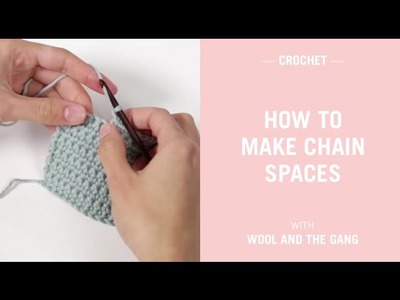 How to make chain spaces