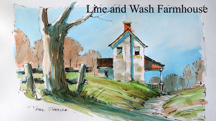 Loosen up your Line and Wash. Watercolor Techniques. Paint a Farmhouse with Peter Sheeler