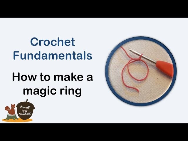 Magic ring. loop - Crochet Fundamentals #20