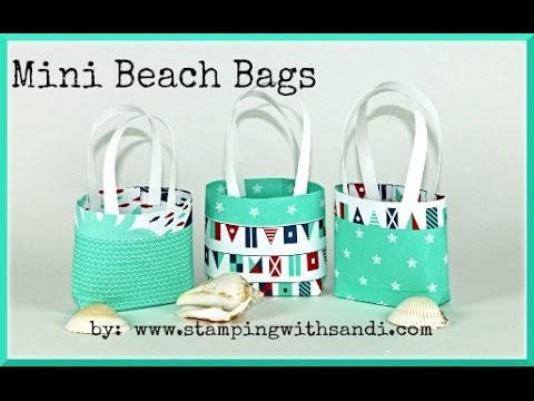 Stampin Up - Mini Beach Bags by Sandi MacIver @ www.stampingwithsandi.com