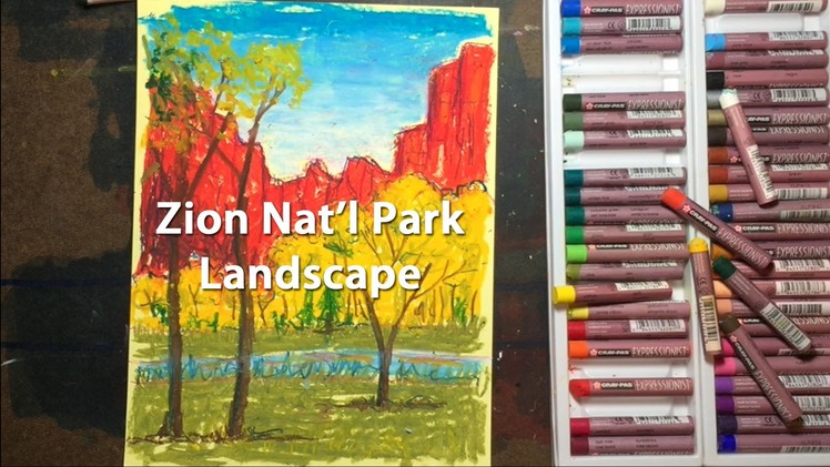 Zion National Park Landscape with Oil Pastels Tutorial