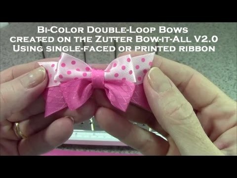 Zutter Bow-it-All V2.0 Tutorial * Bi-Color Double-Loop Bows using Printed Ribbon from RRR