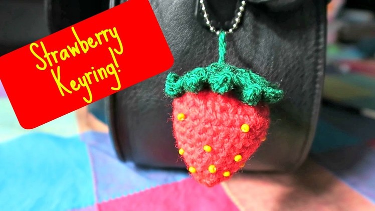 Amigurui Crochet Strawberry Keyring! ¦ The Corner of Craft