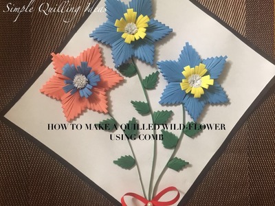 Art & Craft: DIY How to make a Quilled wildflower