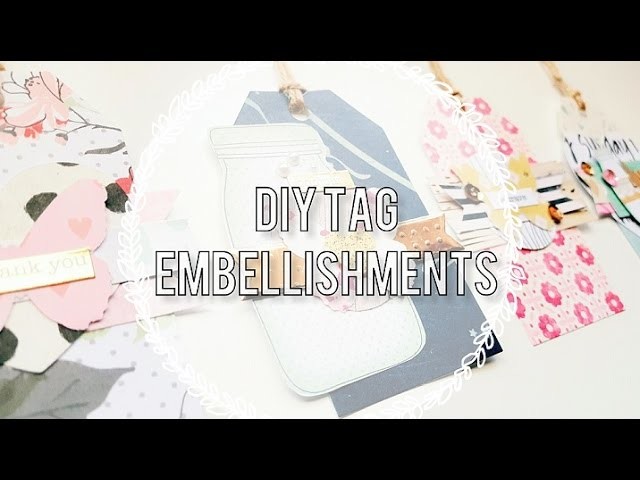 DIY Embellishments. Less Sraps, More Embellies!. Layered Tags