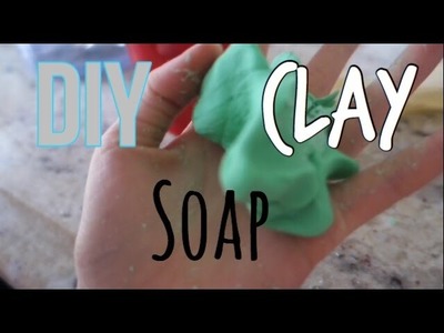 DIY Soap Clay!