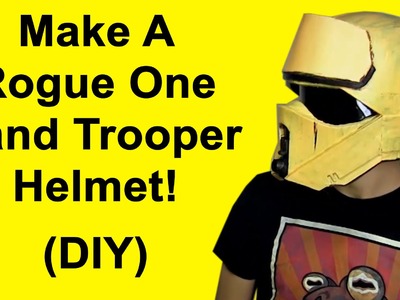 How to Make a Rogue One Shoretrooper Helmet (DIY)