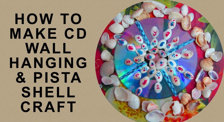 HOW TO MAKE CD WALL HANGING &  PISTA SHELL CRAFT WITH STRAW (Recycle)   |  DIY Room Decor