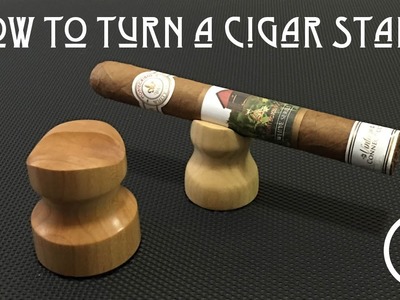 How to Turn a Cigar Stand - Craft Market Series - Episode 3