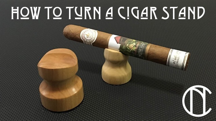 How to Turn a Cigar Stand - Craft Market Series - Episode 3