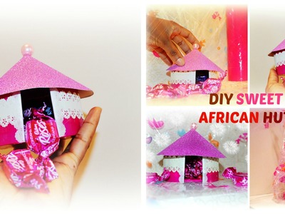 Diy Crafts : How to make a gift cardboard box African sweet hut, easy project.