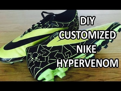 DIY | Customized Nike Hypervenom