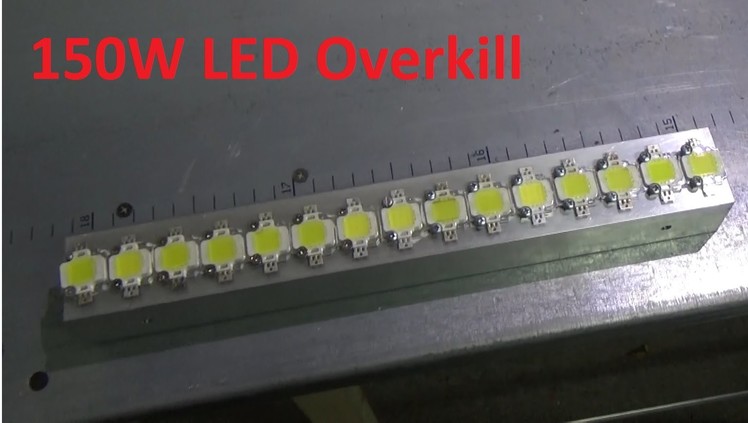 Diy DeathRay, 15 x 10w LED Strip Overkill