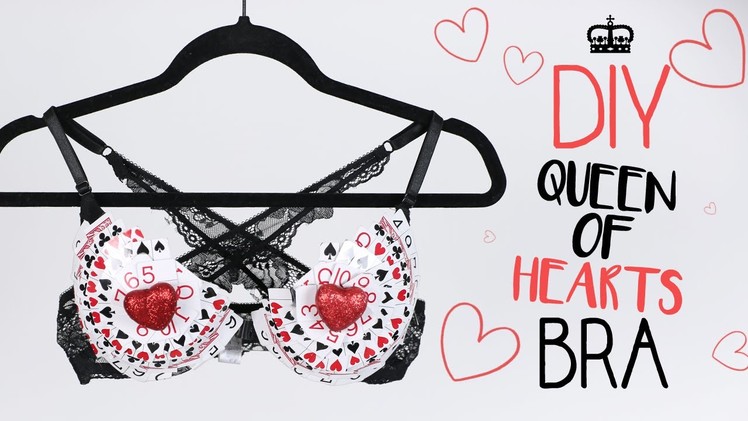 DIY Queen of Hearts Bra | fakeupwithalexia