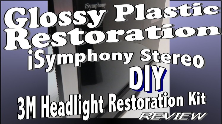 Glossy Black Plastic Restoration 3M Kit on iSymphony (Repair Scratch Damage DIY)