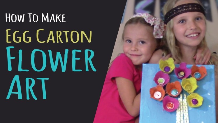 Kids Crafts – How To Make Egg Carton Flower Art – Egg Carton Craft