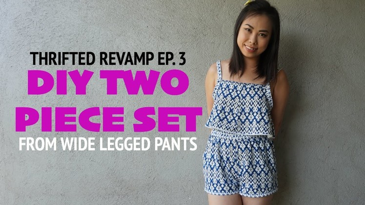 Thrifted Revamp Ep. 3 - DIY Two piece set from wide legged pants. ItsJMomo