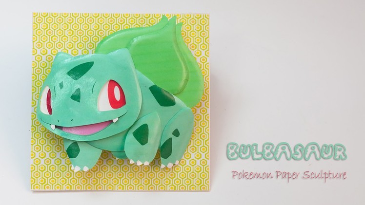 Bulbasaur pokemon paper sculpture DIY