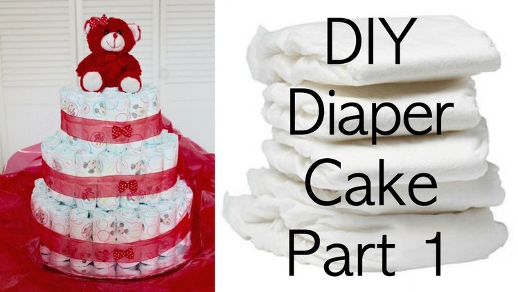 DIY Diaper Cake Part 1 | Creating the Basic Diaper Cake