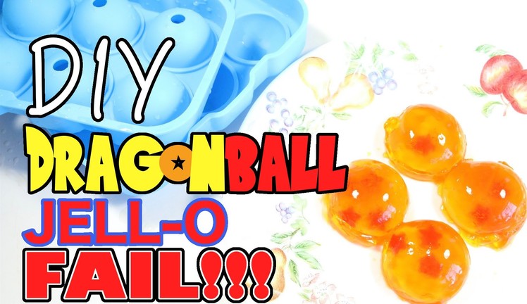 DIY Dragonball Jell-O FAIL!!!