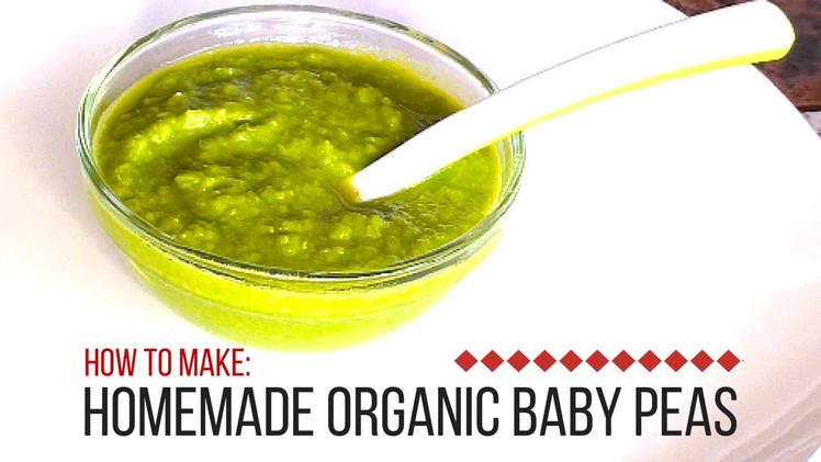 DIY- How to Make a Baby Food - Sweet Peas Baby Food Recipe
