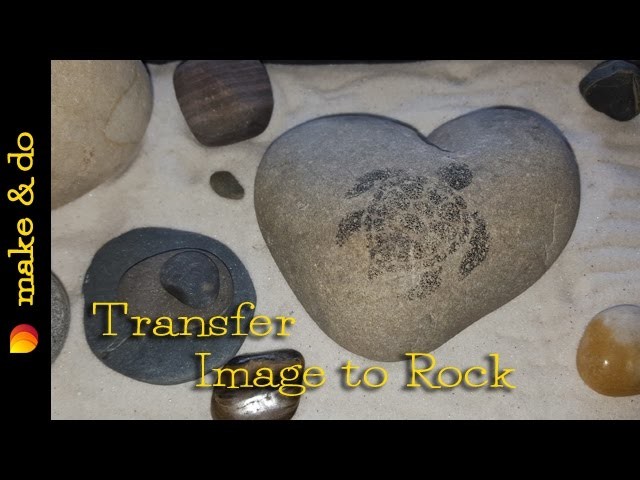DIY - How to transfer an image to rock - Fast & Easy