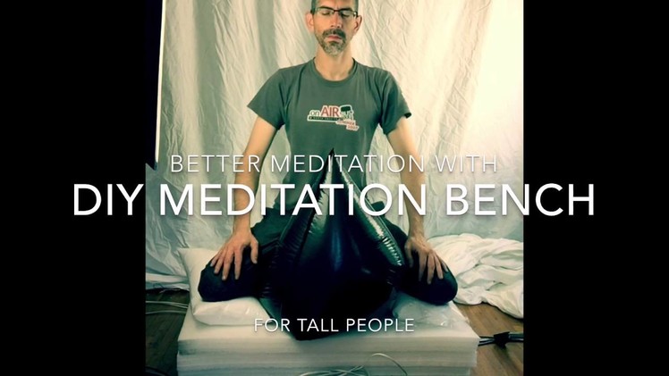 DIY Meditation Bench for Tall People