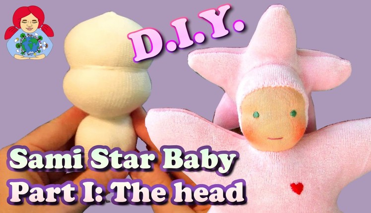 DIY | Star Baby Doll Part 1: Making the head | Sami Doll Tutorials