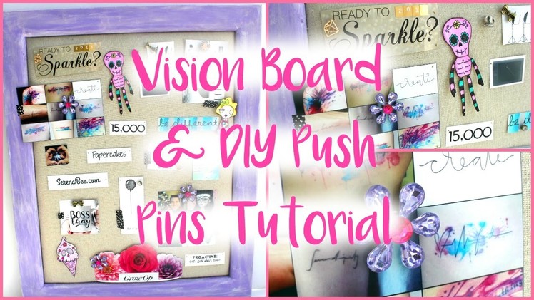 HOW TO MAKE A VISION BOARD ALL YEAR ROUND & DIY PUSH PIN TUTORIAL