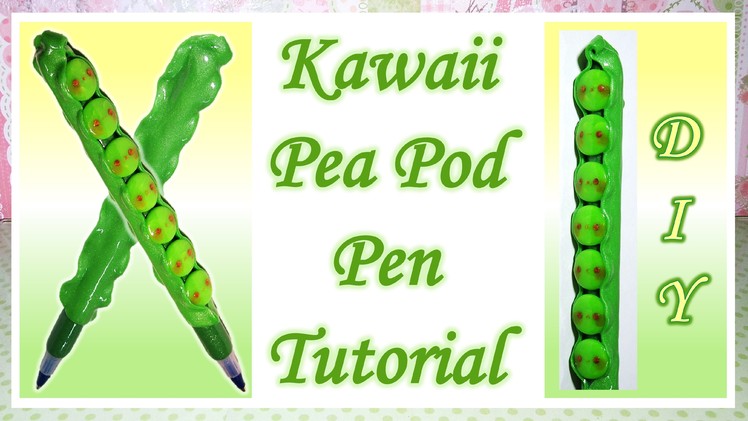 Kawaii Pea Pod Pen Tutorial: Polymer Clay DIY