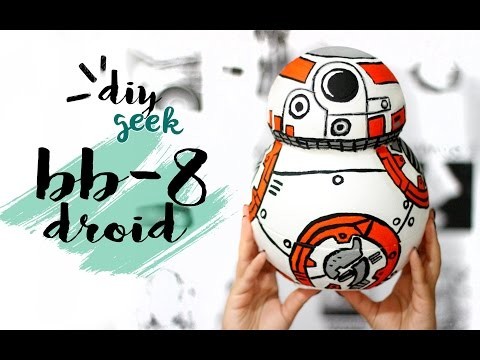 DIY DROID BB-8 ❤ GEEK TUTORIAIS