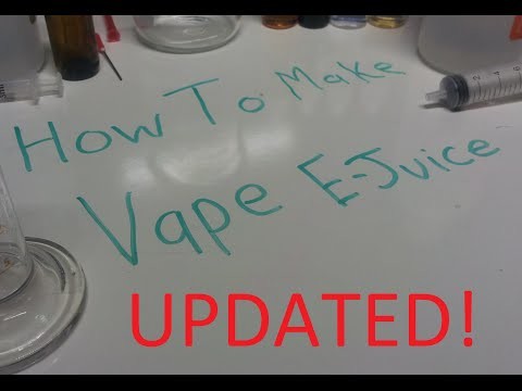 How to make DIY E-Juice vape juice. (Updated)