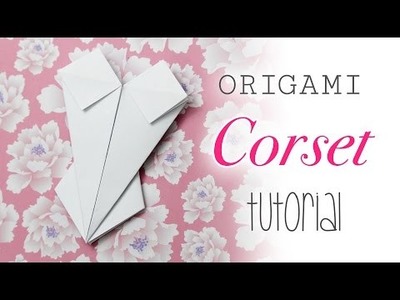 Origami Corset. Bodice Instructions 