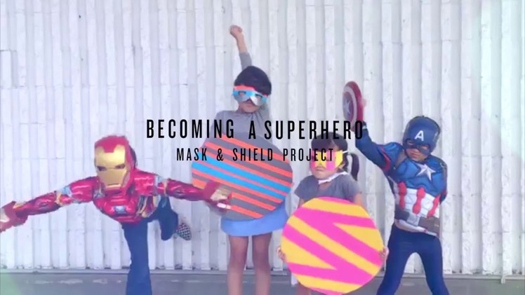 Becoming a Superhero, DIY Mask & Shield Project by Rubyellen of CAKIES
