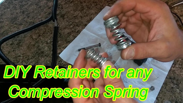 DIY Compression Spring Retainers (build)