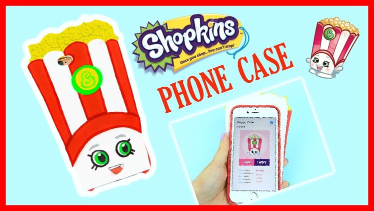 DIY Easy Poppy Corn Shopkins Phone Case Tutorial