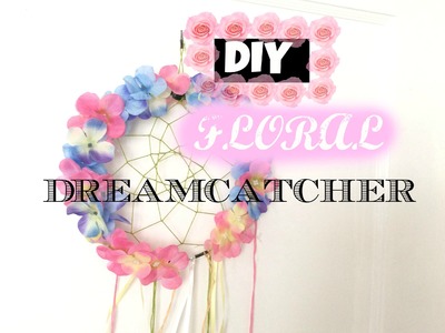 DIY Floral Dreamcatcher