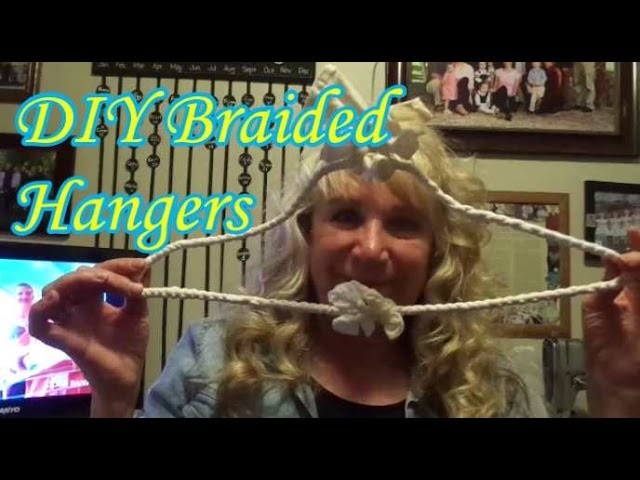 DIY Fun and easy Braided Hangers