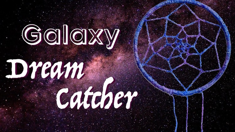 DIY Galaxy Dream Catcher. How to make a glow in the dark dreamcatcher. DIY Mother's Day Gift?
